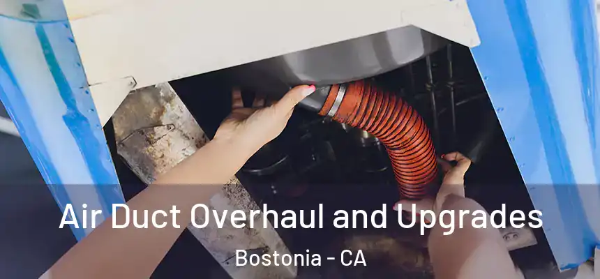  Air Duct Overhaul and Upgrades Bostonia - CA