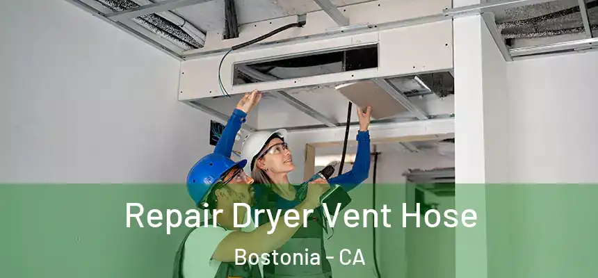  Repair Dryer Vent Hose Bostonia - CA