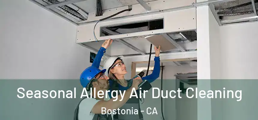  Seasonal Allergy Air Duct Cleaning Bostonia - CA